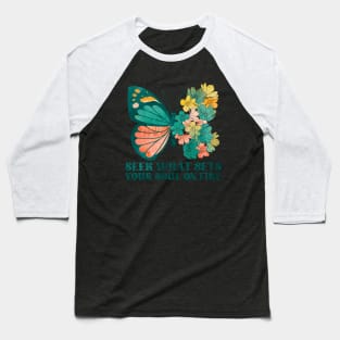 Soul on Fire butterfly flowers Baseball T-Shirt